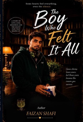Cover of The Boy Who Felt It All by Faizan Shafi